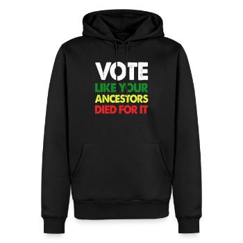 Vote Like Your Ancestors Died Black History BLM - Men’s Premium Organic Hoodie - black - Front - Nico (187cm)