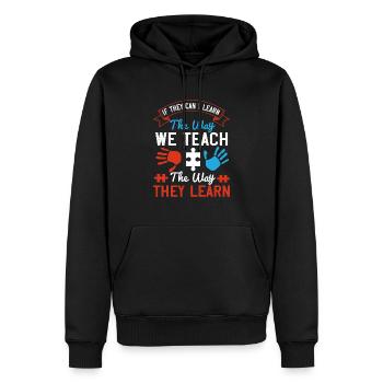 If they can't learn the way we teach, we teach - Men’s Premium Organic Hoodie - black - Front - Nico (187cm)