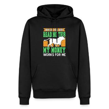 While You Are Reading This My Money Works Present - Men’s Premium Organic Hoodie - black - Front - Nico (187cm)