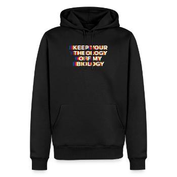 Halte deine Theologie von meiner Biologie fern - Männer Premium Bio Hoodie - Schwarz - Vorne - Nico (187cm)