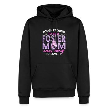 Tough Enough To A Foster Mom Crazy Enough Funny - Männer Premium Bio Hoodie - Schwarz - Vorne - Nico (187cm)