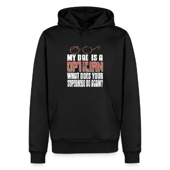 My Dad Is An Optician Cool Retro Funny Designs - Men’s Premium Organic Hoodie - black - Front - Nico (187cm)