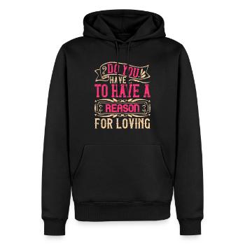 Musst du einen Grund haben, zu lieben? - Männer Premium Bio Hoodie - Schwarz - Vorne - Nico (187cm)
