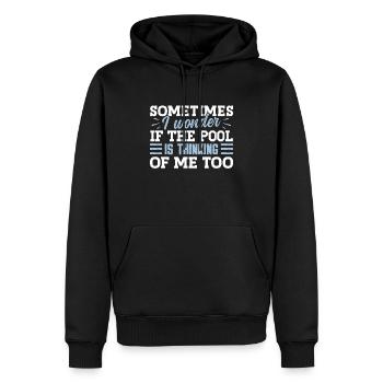 Sometimes I Wonder If The Pool Is Thinking Of Me - Men’s Premium Organic Hoodie - black - Front - Nico (187cm)