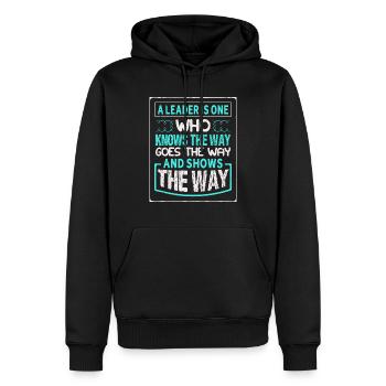A Leader Is One Who Knows The Way Goes The Way And - Men’s Premium Organic Hoodie - black - Front - Nico (187cm)
