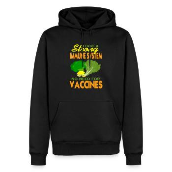 I Have A Strong Immune System No Need For Vaccines - Men’s Premium Organic Hoodie - black - Front - Nico (187cm)