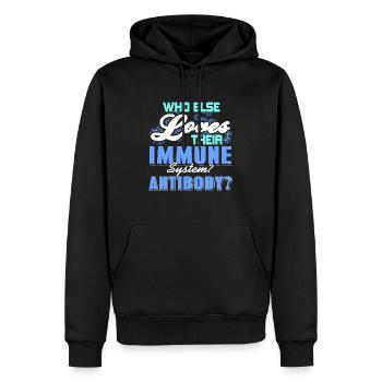 Who Else Loves Their Immune System Antibody? Funny - Men’s Premium Organic Hoodie - black - Front - Nico (187cm)