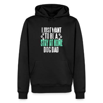 I Just Want To Be A Stay At Home Dog DAD Dog Lover - Männer Premium Bio Hoodie - Schwarz - Vorne - Nico (187cm)