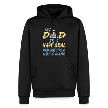 My DAD Is A NAVY Seal What Does You Hero Do Again - Männer Premium Bio Hoodie - Schwarz - Vorne - Nico (187cm)