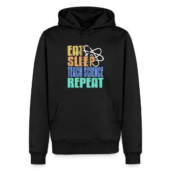 Eat Sleep Teach Science Repeat Science Teacher - Men’s Premium Organic Hoodie - black - Front - Nico (187cm)