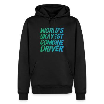 World s Okayest Combine Driver Fun Farming - Männer Premium Bio Hoodie - Schwarz - Vorne - Nico (187cm)