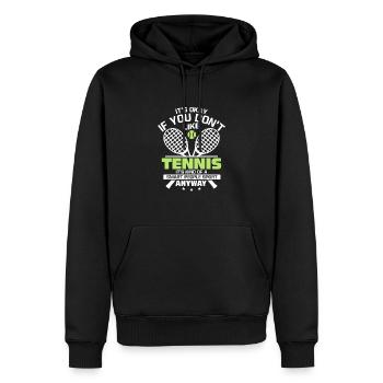 It's Okay If You Don't Like Tennis Racket Player - Männer Premium Bio Hoodie - Schwarz - Vorne - Nico (187cm)
