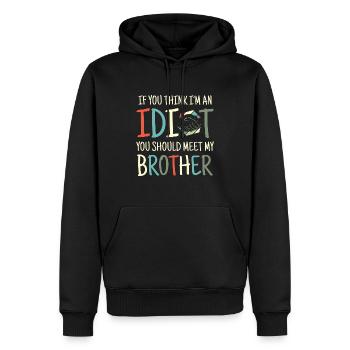 If you think I'm an idiot, you should - Men’s Premium Organic Hoodie - black - Front - Nico (187cm)