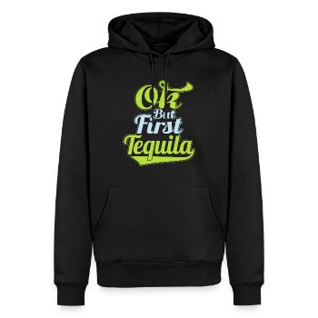 OK But First Tequila Lover T-Shirt Funny Alcohol - Men’s Premium Organic Hoodie - black - Front - Nico (187cm)