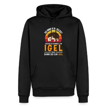 Sei Immer Du Selbst Außer Du Kannst Ein Igel Sein - Männer Premium Bio Hoodie - Schwarz - Vorne - Nico (187cm)