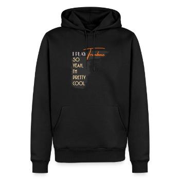 I Play Trombone So Yeah I'm Pretty Cool - Men’s Premium Organic Hoodie - black - Front - Nico (187cm)
