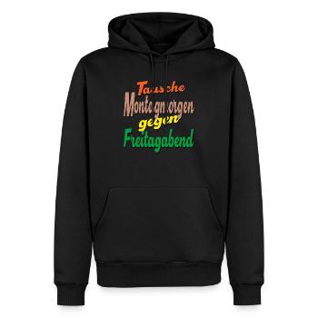 Tausche Montagmorgen gegen Freitagabend - Männer Premium Bio Hoodie - Schwarz - Vorne - Nico (187cm)