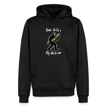 C’est un gros aneth pour moi. Cornichon Bigfoot Sasquatch - Sweat à capuche Premium bio Homme - noir - Devant - Nico (187cm)