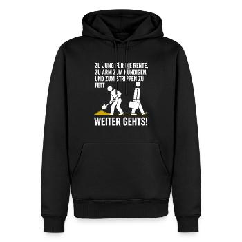Zu Jung Fuer Die Rente Zu Arm Zum Kuendigen - Männer Premium Bio Hoodie - Schwarz - Vorne - Nico (187cm)