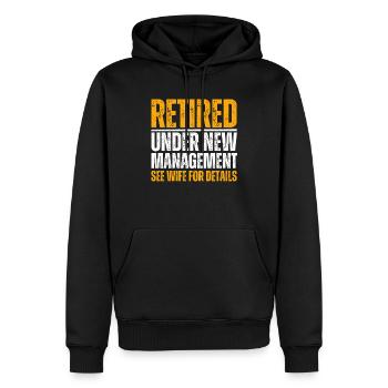 Retired Under New Management See Wife for Details - Men’s Premium Organic Hoodie - black - Front - Nico (187cm)