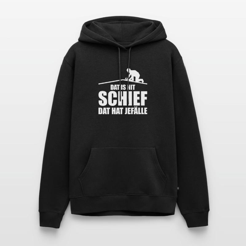 Dat Is Nit Schief Dat Hat Jefälle Geschenk Männer Premium Bio Hoodie