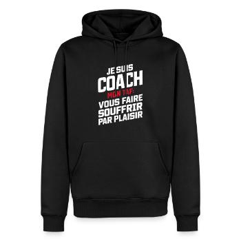 Coach Sportif Mon Taf Vous Faire Souffrir Cadeau - Sweat à capuche Premium bio Homme - noir - Devant - Nico (187cm)