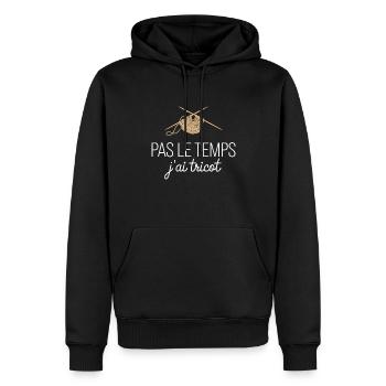 Pas Le Temps J'ai Tricot Cadeau Créatif - Sweat à capuche Premium bio Homme - noir - Devant - Nico (187cm)