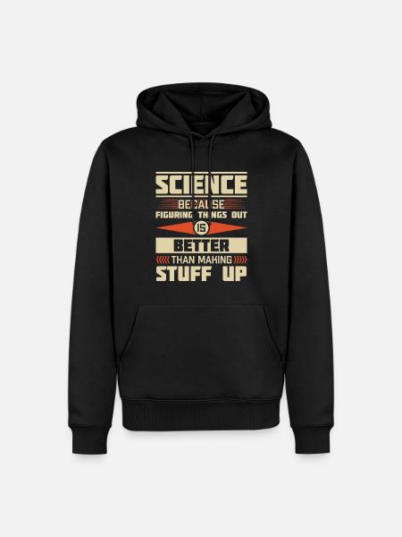 Funny Science Quote - Men’s Premium Organic Hoodie - black