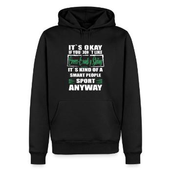 It's Okay If You Don't Like cross country skiing - Männer Premium Bio Hoodie - Schwarz - Vorne - Nico (187cm)