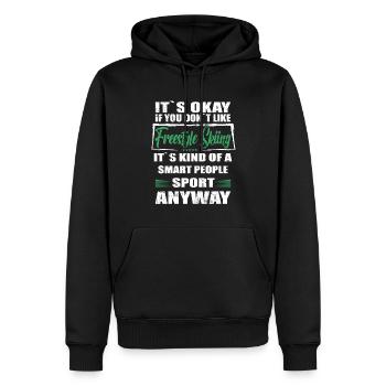 It's Okay If You Don't Like freestyle skiing - Männer Premium Bio Hoodie - Schwarz - Vorne - Nico (187cm)