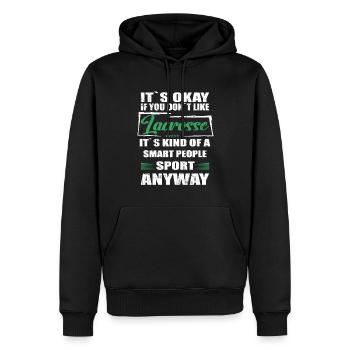 It's Okay If You Don't Like lacrosse - Männer Premium Bio Hoodie - Schwarz - Vorne - Nico (187cm)