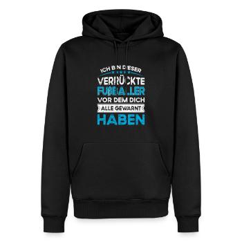 I'm this legendary crazy footballer - Men’s Premium Organic Hoodie - black - Front - Nico (187cm)