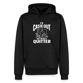 I'd Cash Out But I'm Not A Quitter Casino Gambling - Männer Premium Bio Hoodie - Schwarz - Vorne - Nico (187cm)