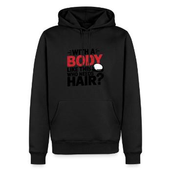 Bald men dad With a body like this who needs hair - Männer Premium Bio Hoodie - Schwarz - Vorne - Nico (187cm)