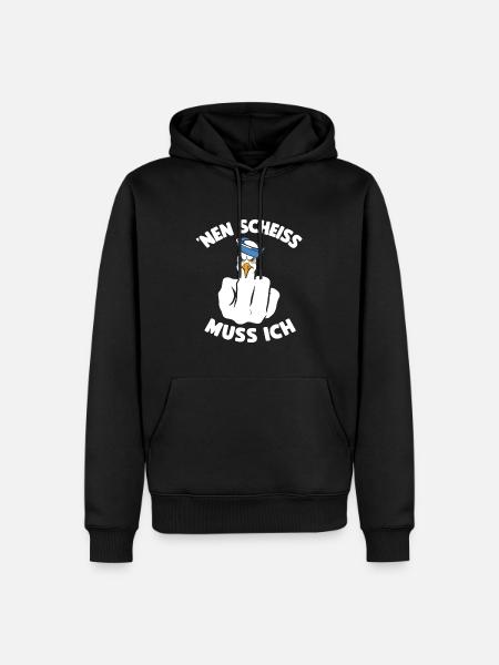 Lustig Möwe Cooler Spruch Nen Scheiß Muss Ich - Männer Premium Bio Hoodie - Schwarz