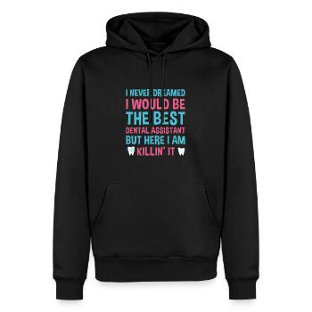 Never Dreamed Would Be The Best Dental Assistant - Men’s Premium Organic Hoodie - black - Front - Nico (187cm)
