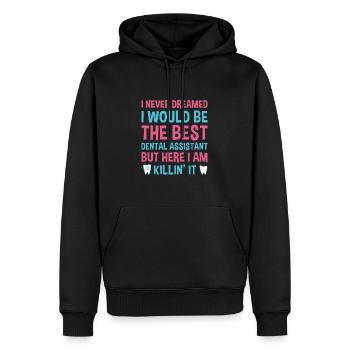 Never Dreamed Would Be The Best Dental Assistant - Men’s Premium Organic Hoodie - black - Front - Nico (187cm)