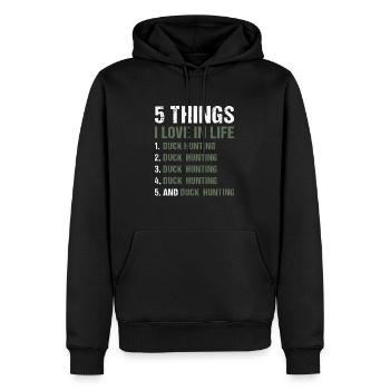 Duck Hunter 5 Things I Love In Life Duck Hunting - Men’s Premium Organic Hoodie - black - Front - Nico (187cm)