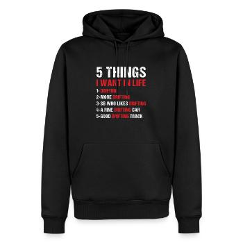 Sport 5 Things I Want In Life Drifting - Männer Premium Bio Hoodie - Schwarz - Vorne - Nico (187cm)