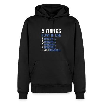 Sport 5 Things I Love In Life Handball - Männer Premium Bio Hoodie - Schwarz - Vorne - Nico (187cm)