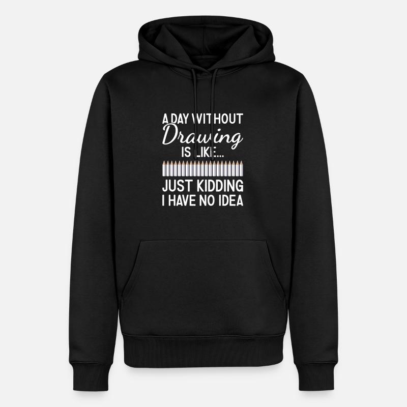 Drawer A Day Without Drawing - Männer Premium Bio Hoodie - Schwarz