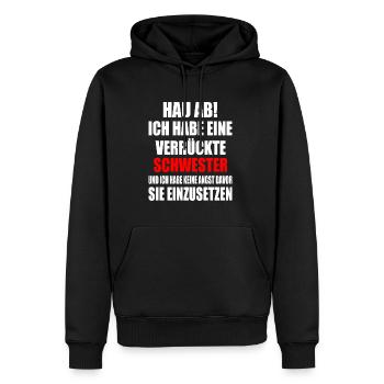 Va-t'en, j'ai une sœur folle - Sweat à capuche Premium bio Homme - noir - Devant - Nico (187cm)