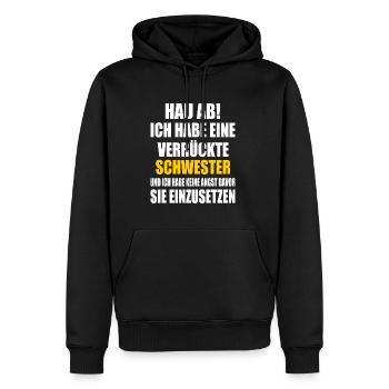 hau ab ich habe eine verrückte schwester - Männer Premium Bio Hoodie - Schwarz - Vorne - Nico (187cm)