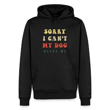 Sorry I Can't My Dog Needs Me - Men’s Premium Organic Hoodie - black - Front - Nico (187cm)