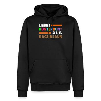 Lieber Kunterbunt Als Kackbraun Gegen Rechts - Männer Premium Bio Hoodie - Schwarz - Vorne - Nico (187cm)