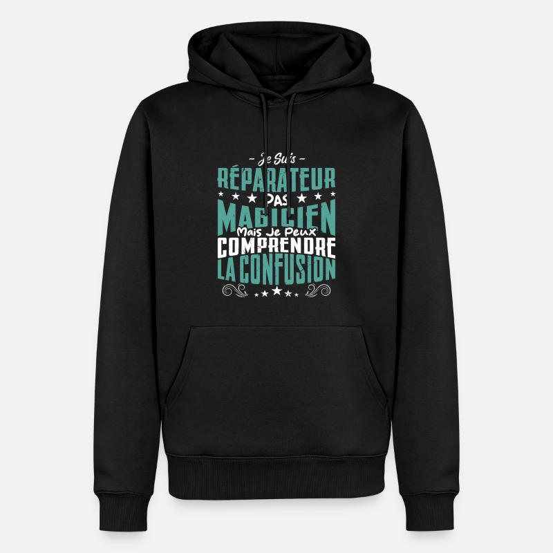 Je Suis réparateur Pas Magicien - Sweat à capuche Premium bio Homme - noir