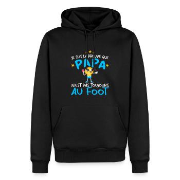 Preuve que papa n'est pas toujours au Foot - Sweat à capuche Premium bio Homme - noir - Devant - Nico (187cm)