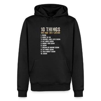 10 Things I Want In My Life Sushi And More Sushi - Sweat à capuche Premium bio Homme - noir - Devant - Nico (187cm)