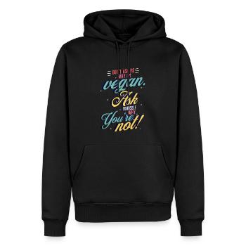 Dont ask why I'm Vegan Ask yourself why you're not - Männer Premium Bio Hoodie - Schwarz - Vorne - Nico (187cm)