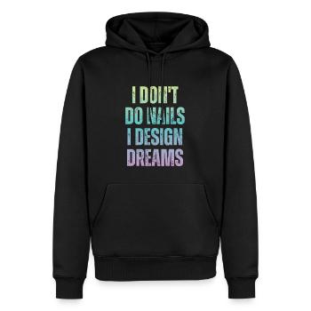 Ich Mache Keine Nägel, Ich Entwerfe Träume - Männer Premium Bio Hoodie - Schwarz - Vorne - Nico (187cm)